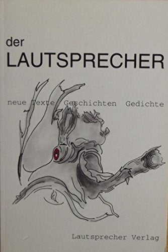 Der Lautsprecher: Neue Texte, Geschichten, Gedichte Books