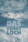Das Kriegsloch: Auf den Spuren eines Gletschermythos Business & Technology