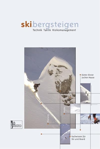 Lehrbuch "Skibergsteigen - Skitouren": Technik Taktik Risikomanagement Leisure & Fun