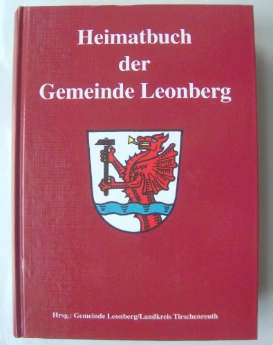 Heimatbuch der Gemeinde Leonberg. - Zwicknagel, Anita ; Busl, Adalbert ; Fähnrich, Harald ; Knedlik, Manfred Books