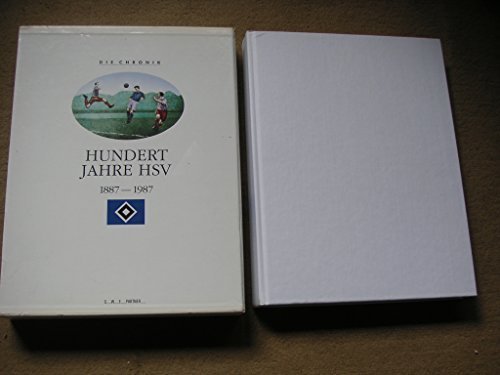 Die Chronik Hundert Jahre HSV : 1887 - 1987 Leisure & Fun