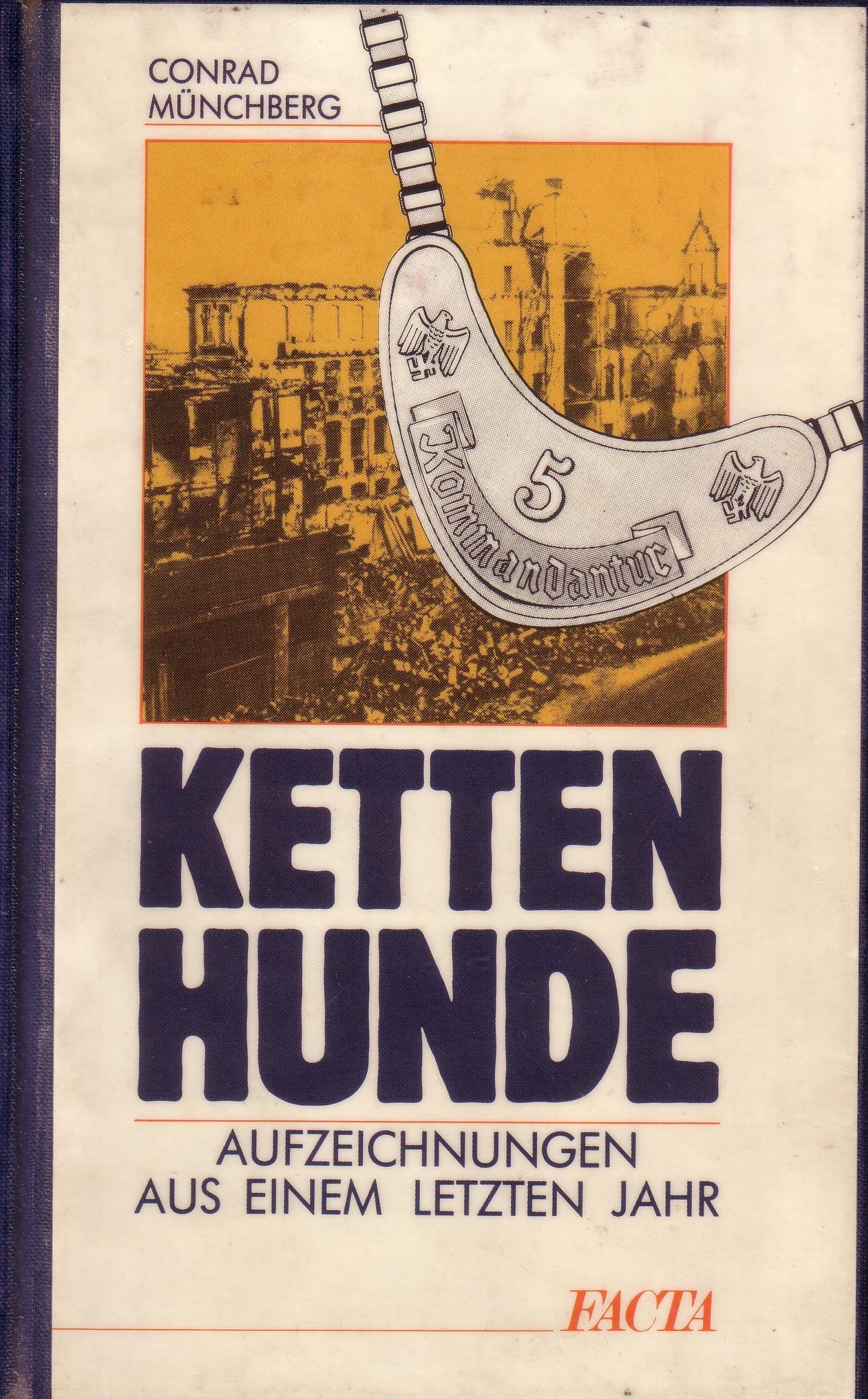Kettenhunde. Aufzeichnungen aus einem letzten Jahr Books