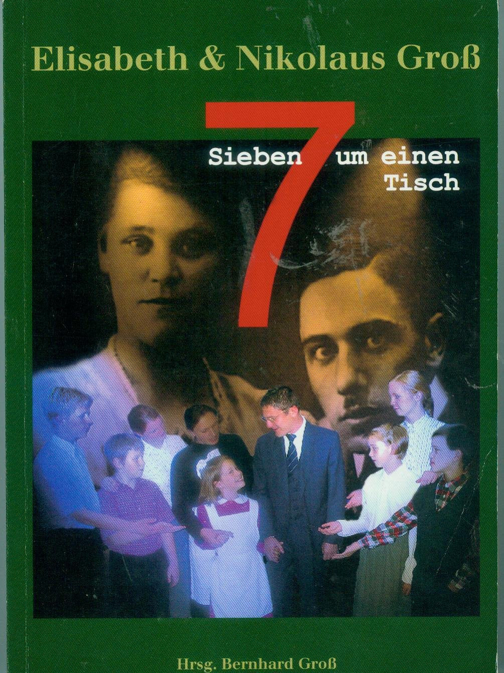 Sieben um einen Tisch: Elisabeth & Nikolaus Groß Memories