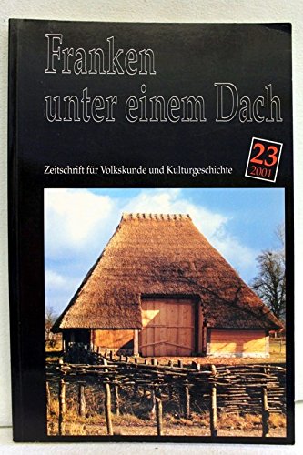 Franken unter einem Dach - Zeitschrift für Volkskunde und Kulturgeschichte Heft Nr. 20, 1998- ISBN 3926834404 Books