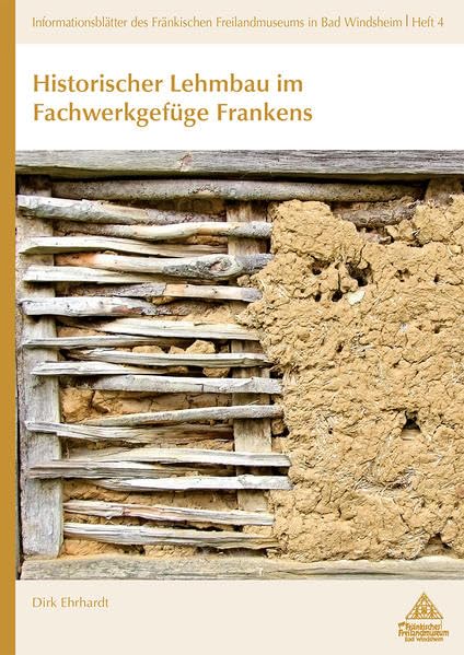 Historischer Lehmbau im Fachwerkgefüge Frankens: 4 book