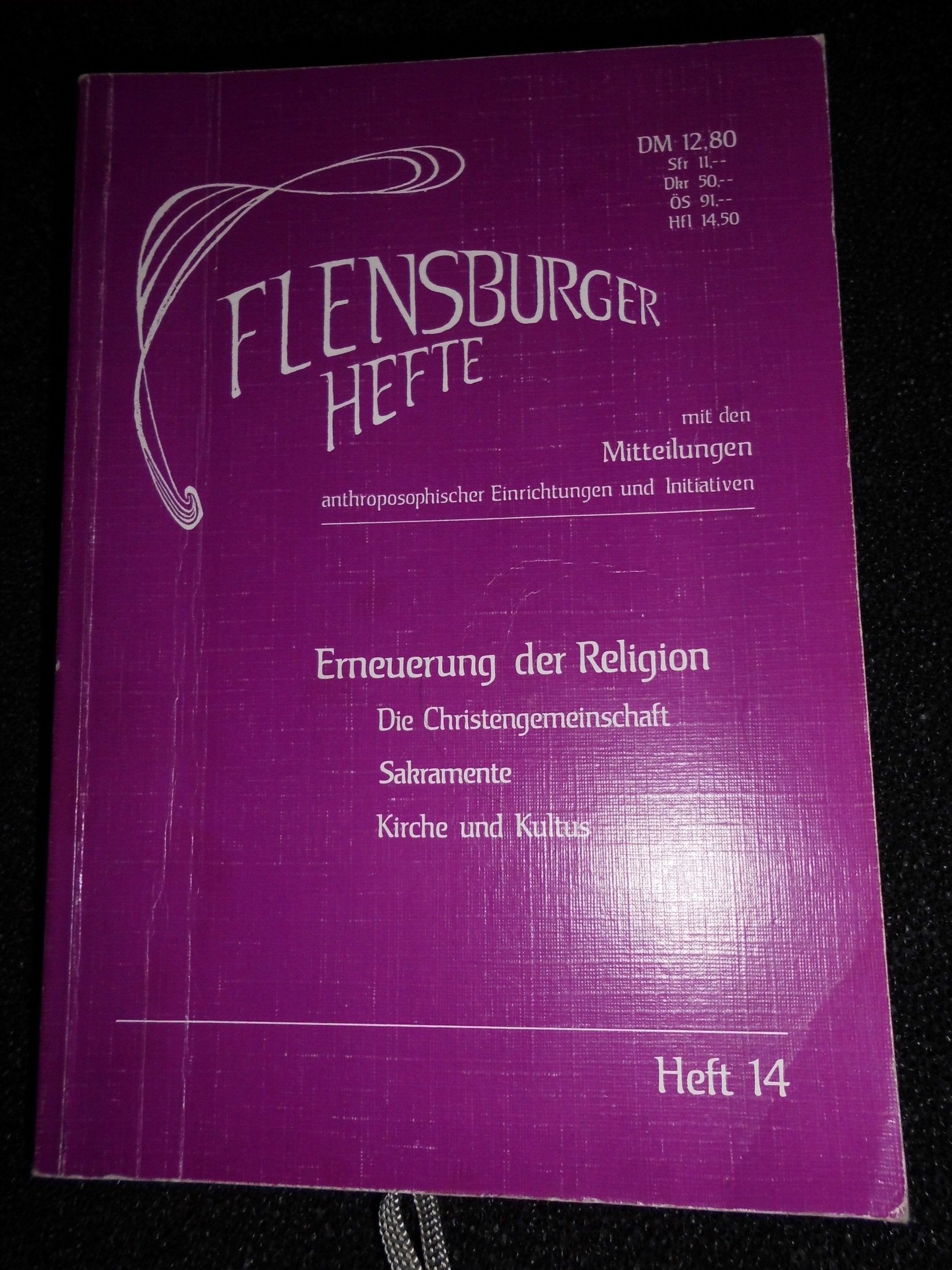 Erneuerung der Religion: Die Christengemeinschaft. Sakramente. Kirche und Kultus (Flensburger Hefte - Buchreihe) Religion & Esotericism