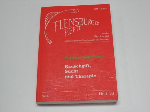 Kulturvergiftung: Rauschgift, Sucht und Therapie (Flensburger Hefte - Buchreihe) Health, Nutrition & Fitness