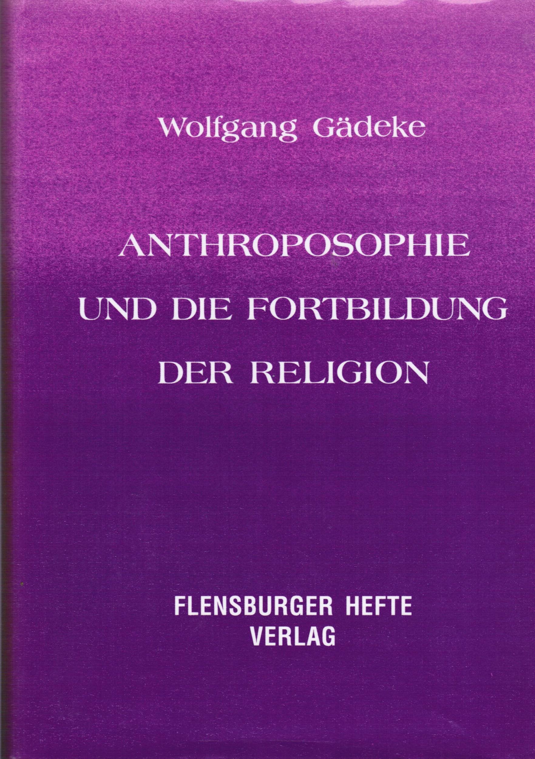 Antroposophie und die Fortbildung der Religion / Anthroposophie und die Fortbildung der Religion Religion & Esotericism