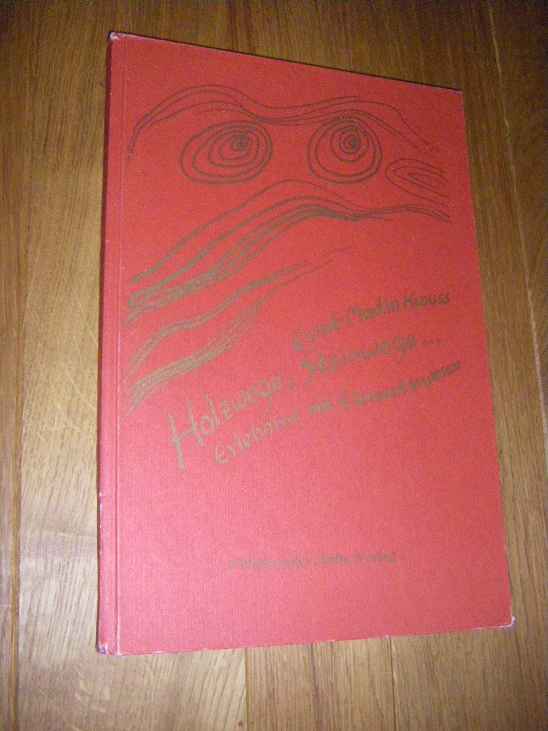 Holzwege, Steinwege...: Erlebnisse mit Elementarwesen Religion & Esotericism
