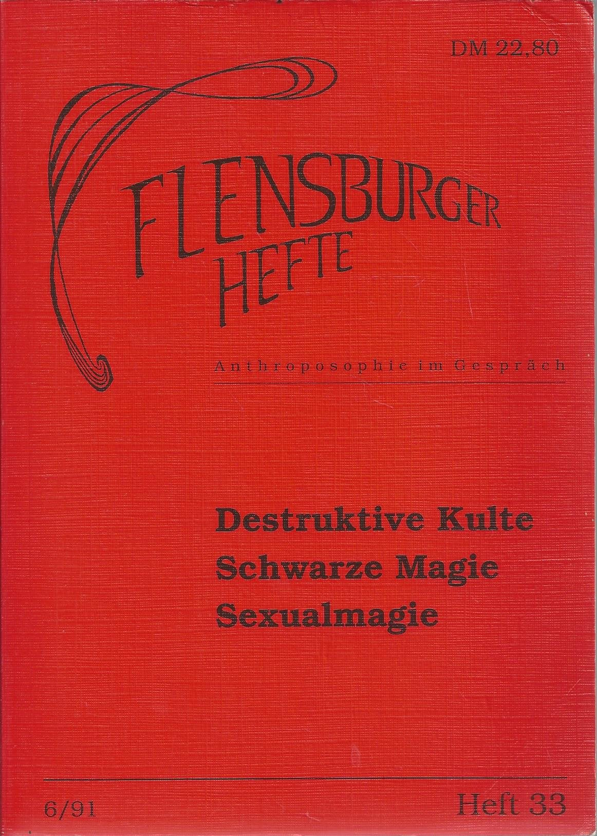 Destruktive Kulte. Schwarze Magie. Sexualmagie (Flensburger Hefte - Buchreihe) Philosophy