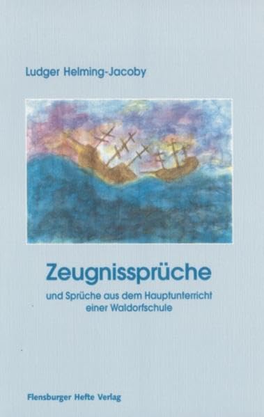Zeugnissprüche: Und Sprüche aus dem Hauptunterricht einer Waldorfschule Education & Training