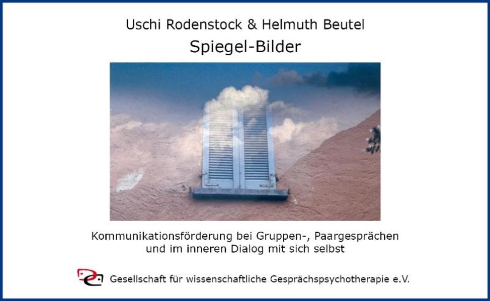 Spiegel-Bilder: Kommunikationsförderung bei Gruppen-, Paargesprächen und im inneren Dialog mit sich selbst Psychology
