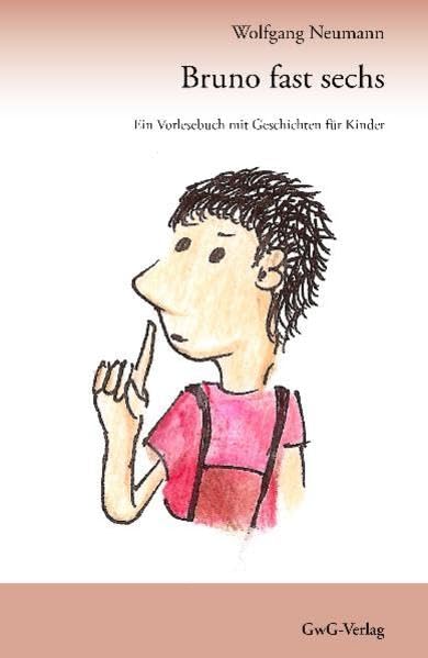 Bruno fast sechs: Ein Vorlesebuch mit Geschichten für Kinder Novels & Short Stories