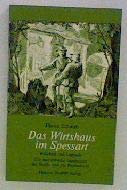 Das Wirtshaus im Spessart. Wahrheit und Legende Business, Finance & Career