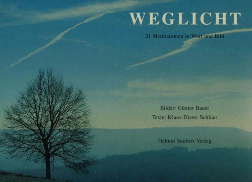 Weglicht: 21 Meditationen in Wort und Bild Lifestyle