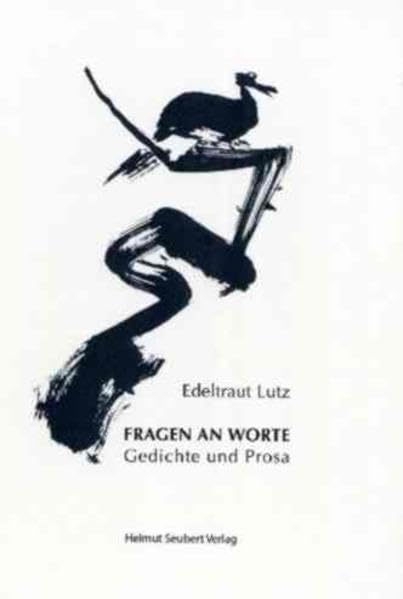 Fragen an Worte: Gedichte und Prosa Poetry