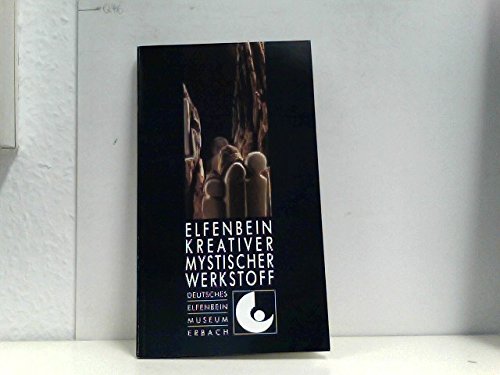 Elfenbein kreativer mystischer Werkstoff. Einführung in die Geschichte der Elfenbeinkunst Books