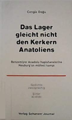 Das Lager gleicht nicht den Kerkern Anatoliens. Gedichte. Türk. /Dt Books