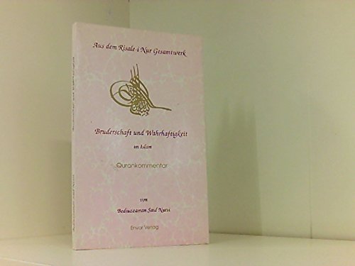 Risale-i Nur / Bruderschaft und Wahrhaftigkeit im Islam: Korankommentar Books