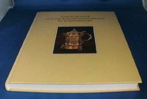 Streiflichter auf die Kirchengemeinde in Schweinfurt. Schriften zum 450jährigen Jubliäum der Reformation in Schweinfurt Books