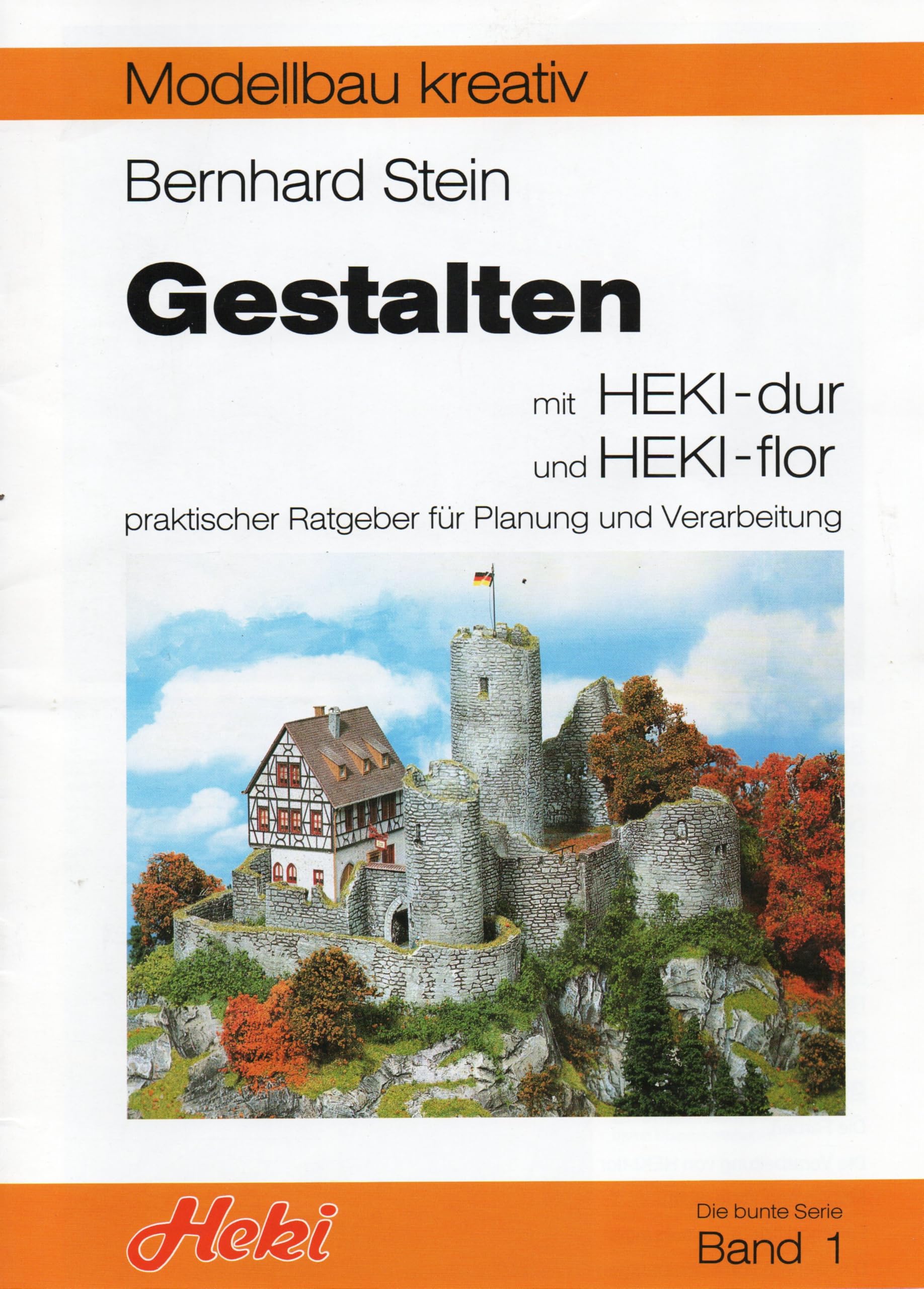 Gestalten mit Heki-dur und Heki-flor. Praktischer Ratgeber für die Gestaltung von Modellandschaften book