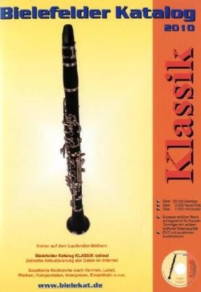 Bielefelder Katalog Klassik 2010, m. DVD-ROM: Bild- und Tonträger, Hörbücher. Über 33.000 Einträge. Über 3.000 Neueinträge. Über 1.500 Hörbücher. ... DVD mit excellenter Suchfunktion Books