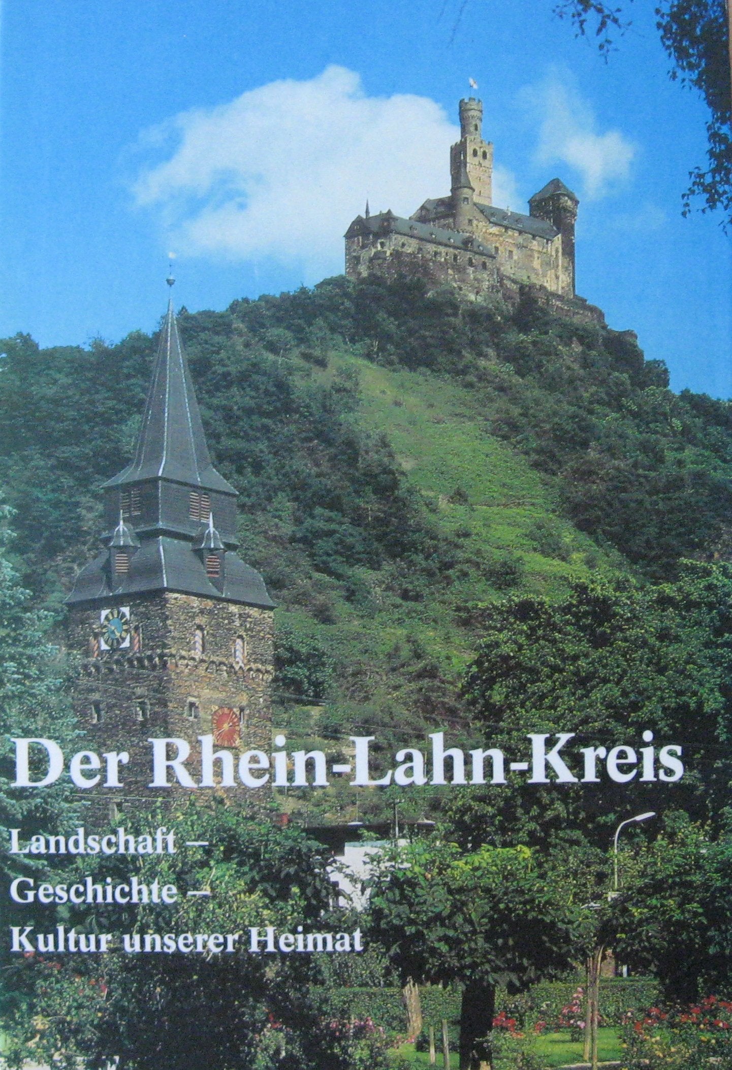 Der Rhein-Lahn-Kreis. Landschaft, Geschichte, Kultur unserer Heimat. Books