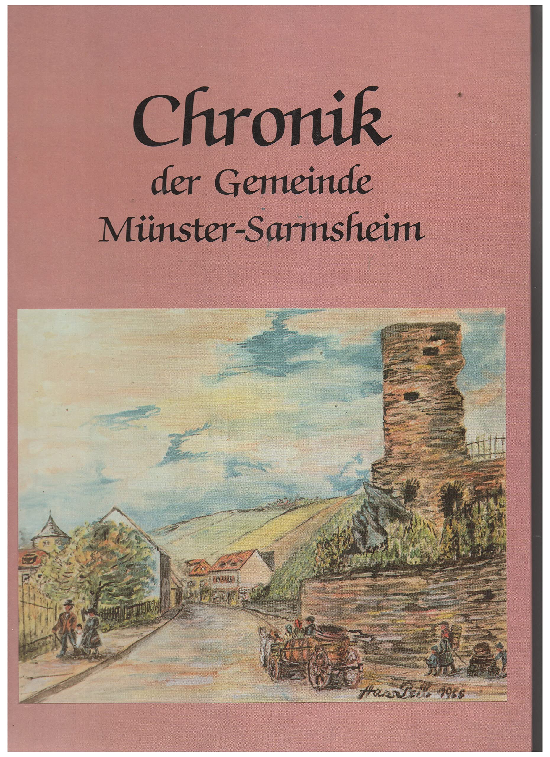 Chronik der Gemeinde Münster-Sarmsheim (Schriftenreihe der Loreley-Galerie) Politics & History