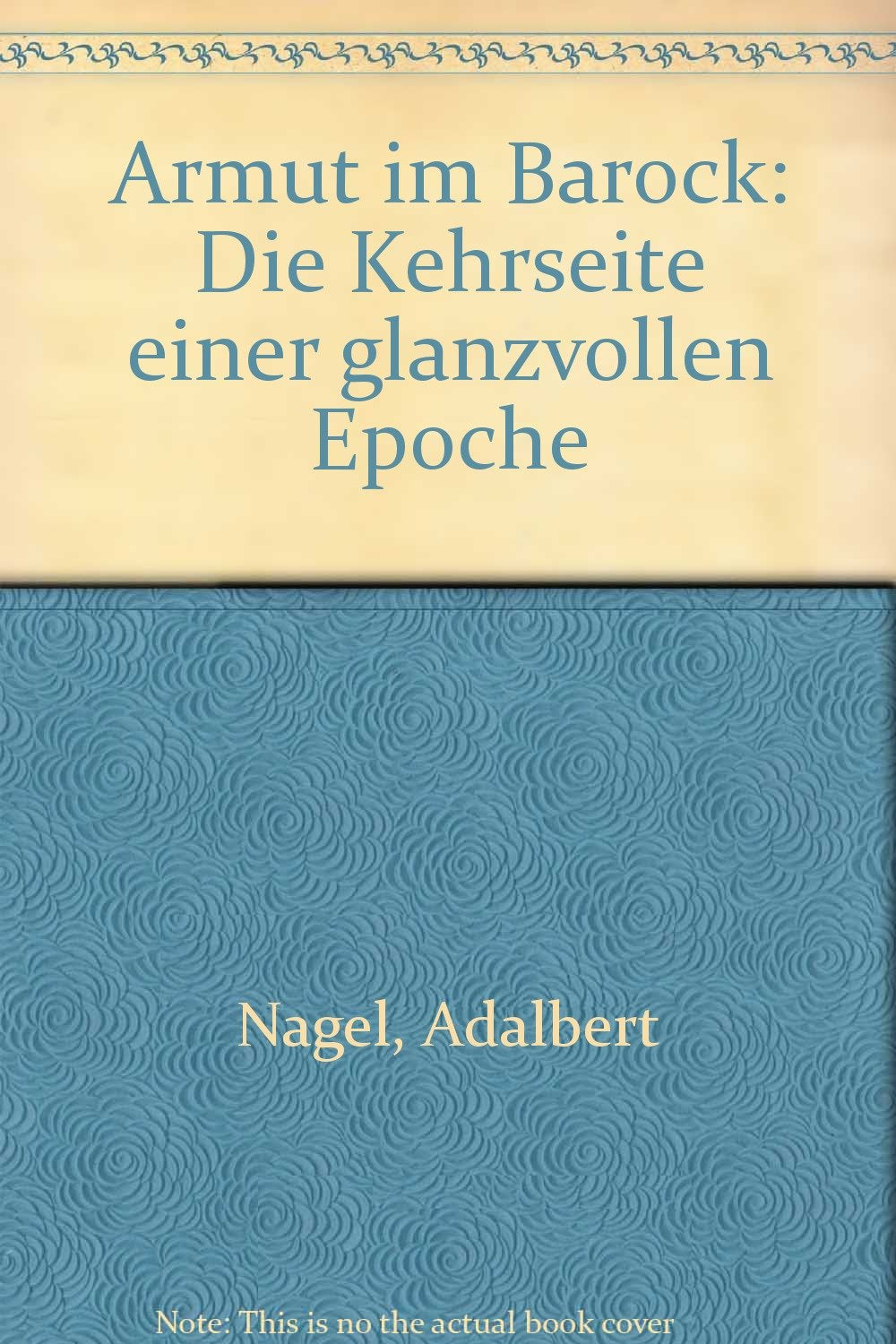 Armut in Barock, die kehrseite einer glanzvollen Epoche book