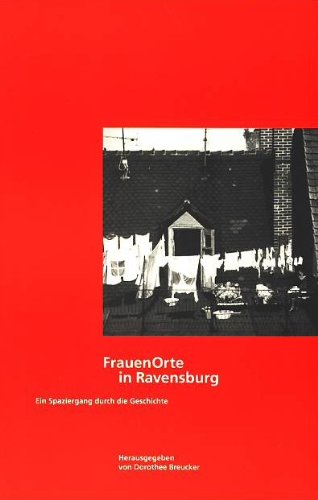 FrauenOrte in Ravensburg. Ein Spaziergang durch die Geschichte. Books