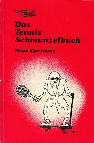 Das Tennis-Schmunzelbuch. Neue Cartoons Cartoons
