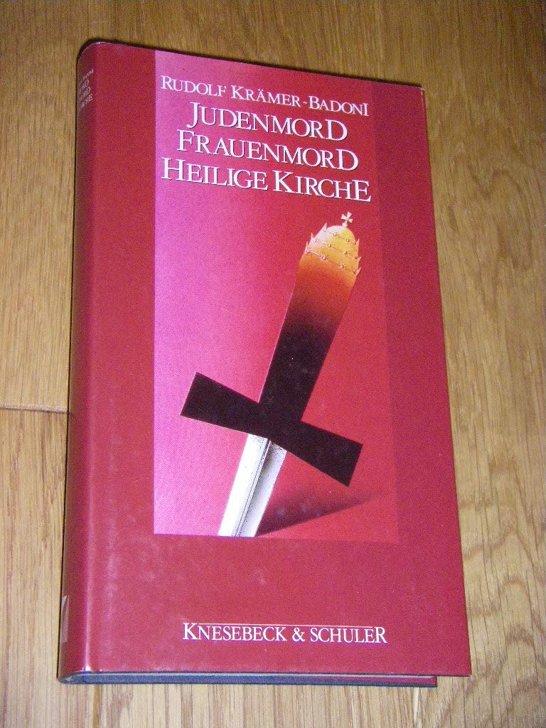 Judenmord. Frauenmord. Heilige Kirche Books