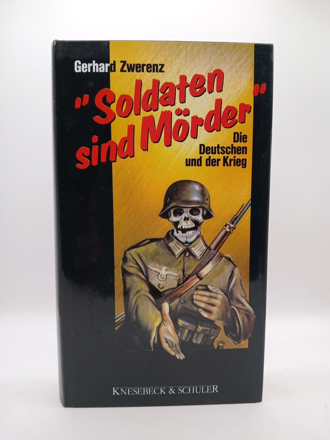Soldaten sind Mörder. Die Deutschen und der Krieg Books