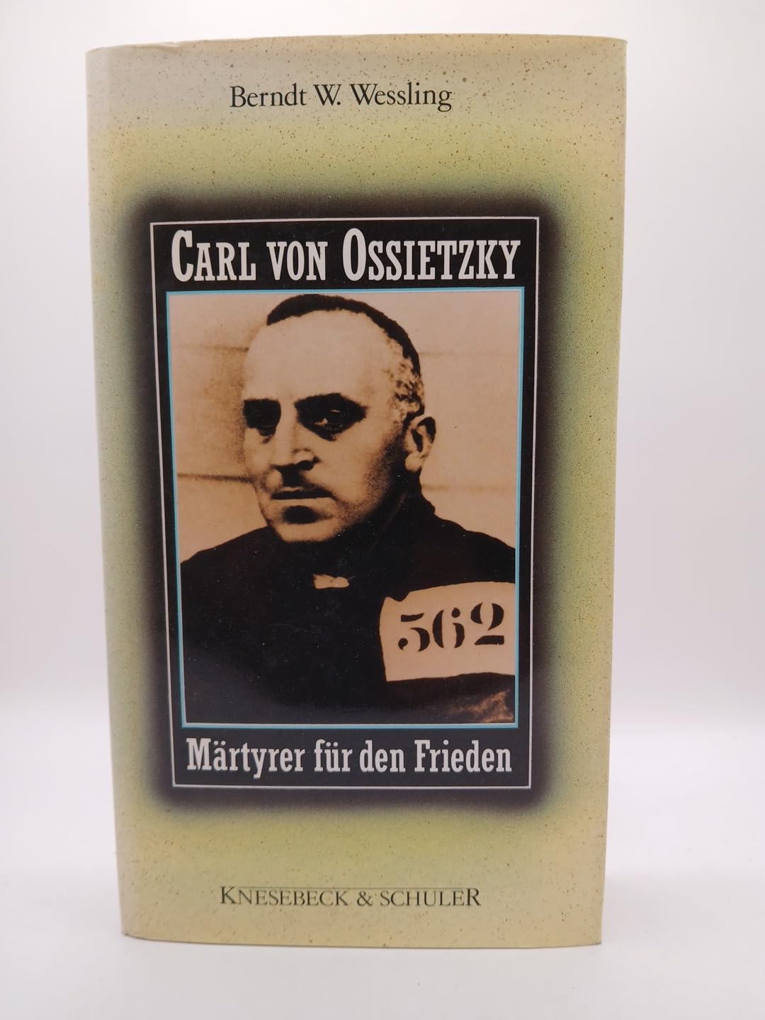 Carl von Ossietzky : Märtyrer für den Frieden. Books
