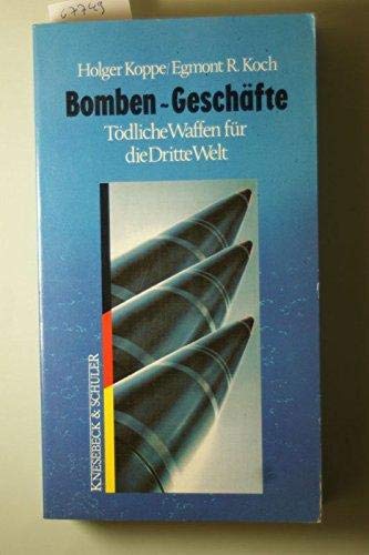 Bomben-Geschäfte. Tödliche Waffen für die Dritte Welt Politics & History