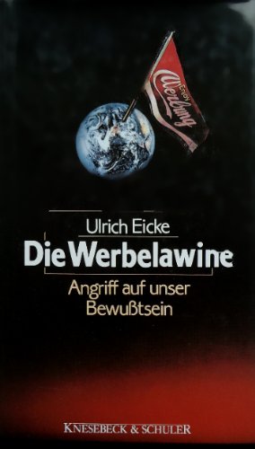 Die Werbelawine. Angriff auf unser Bewußtsein Media & Communication