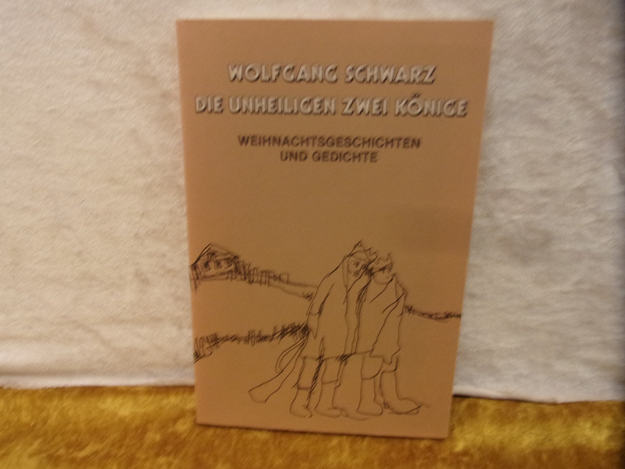 Die unheiligen zwei Könige: Weihnachtsgeschichten und Gedichte Books