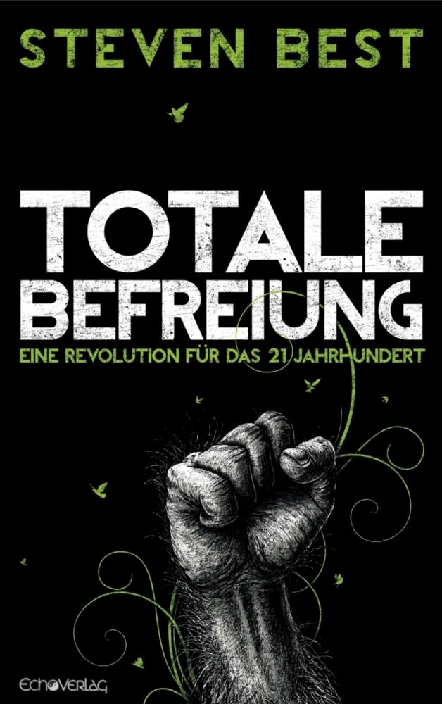 Totale Befreiung: Eine Revolution für das 21. Jahrhundert Philosophy