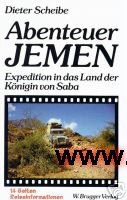 Abenteuer Jemen: Expedition in das Land der Königin von Saba. Mit Reiseinformationen Travelogues