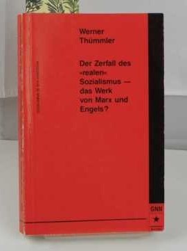 Der Zerfall des "realen" Sozialismus - das Werk von Marx und Engels? Social Sciences