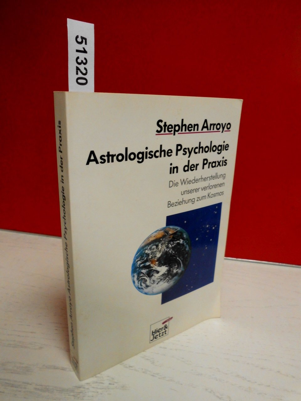 Astrologische Psychologie in der Praxis. Die Wiederherstellung unserer verlorenen Beziehung zum Kosmos Religion & Esotericism