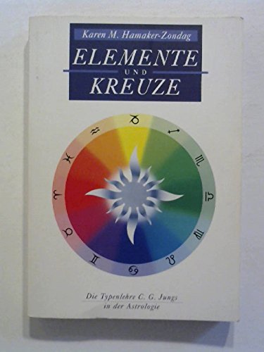 Elemente und Kreuze. Die Typenlehre C. G. Jungs in der Astrologie Religion & Esotericism