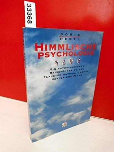 Himmlische Psychologie. Ein astrologischer Reiseführer zu Wachstum und Transformation Religion & Esotericism