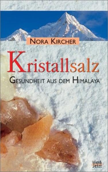 Kristallsalz. Gesundheit aus dem Himalaya Self-help