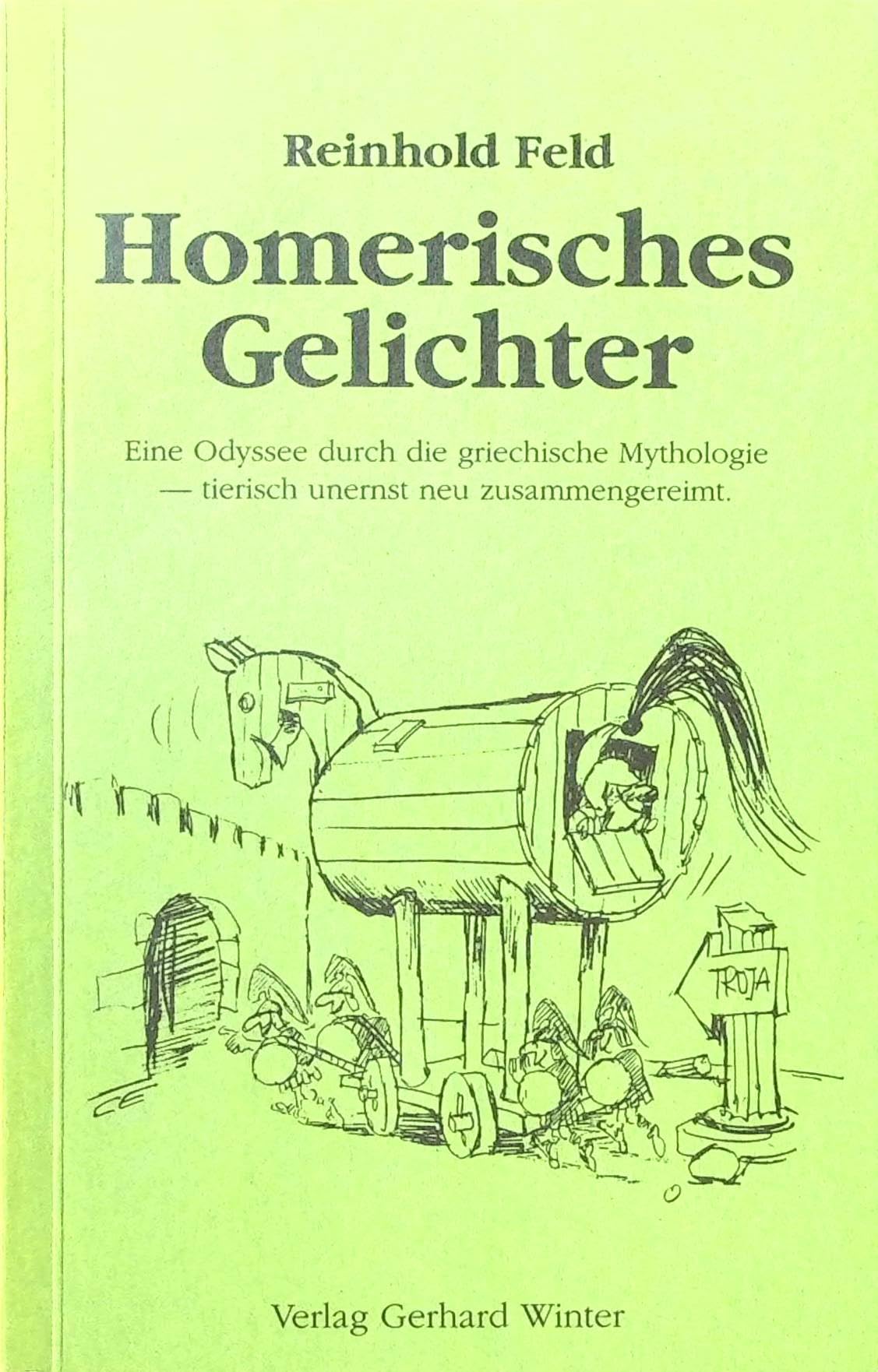 Homerisches Gelichter: Eine Odyssee durch die griechische Mythologie Books