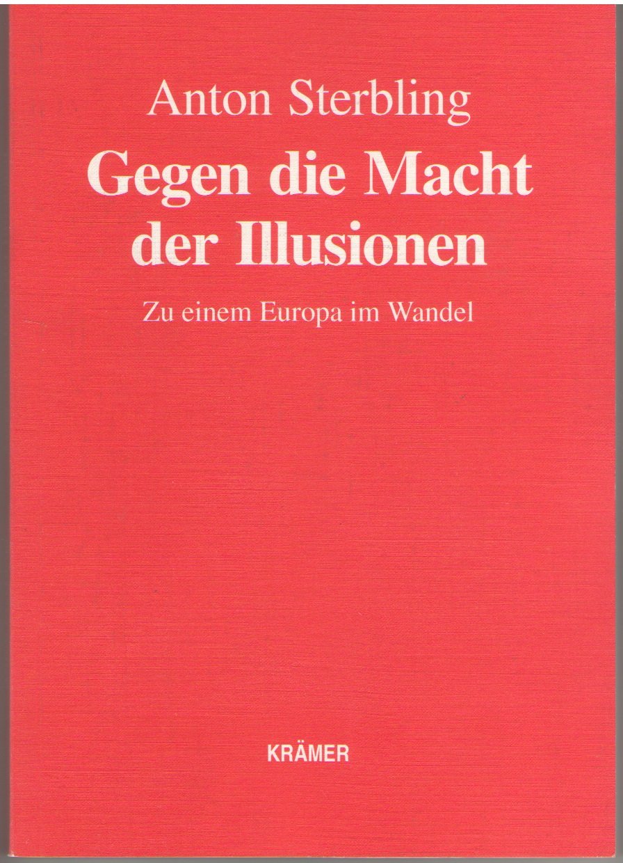 Gegen die Macht der Illusionen: Zu einem Europa im Wandel Politics & History