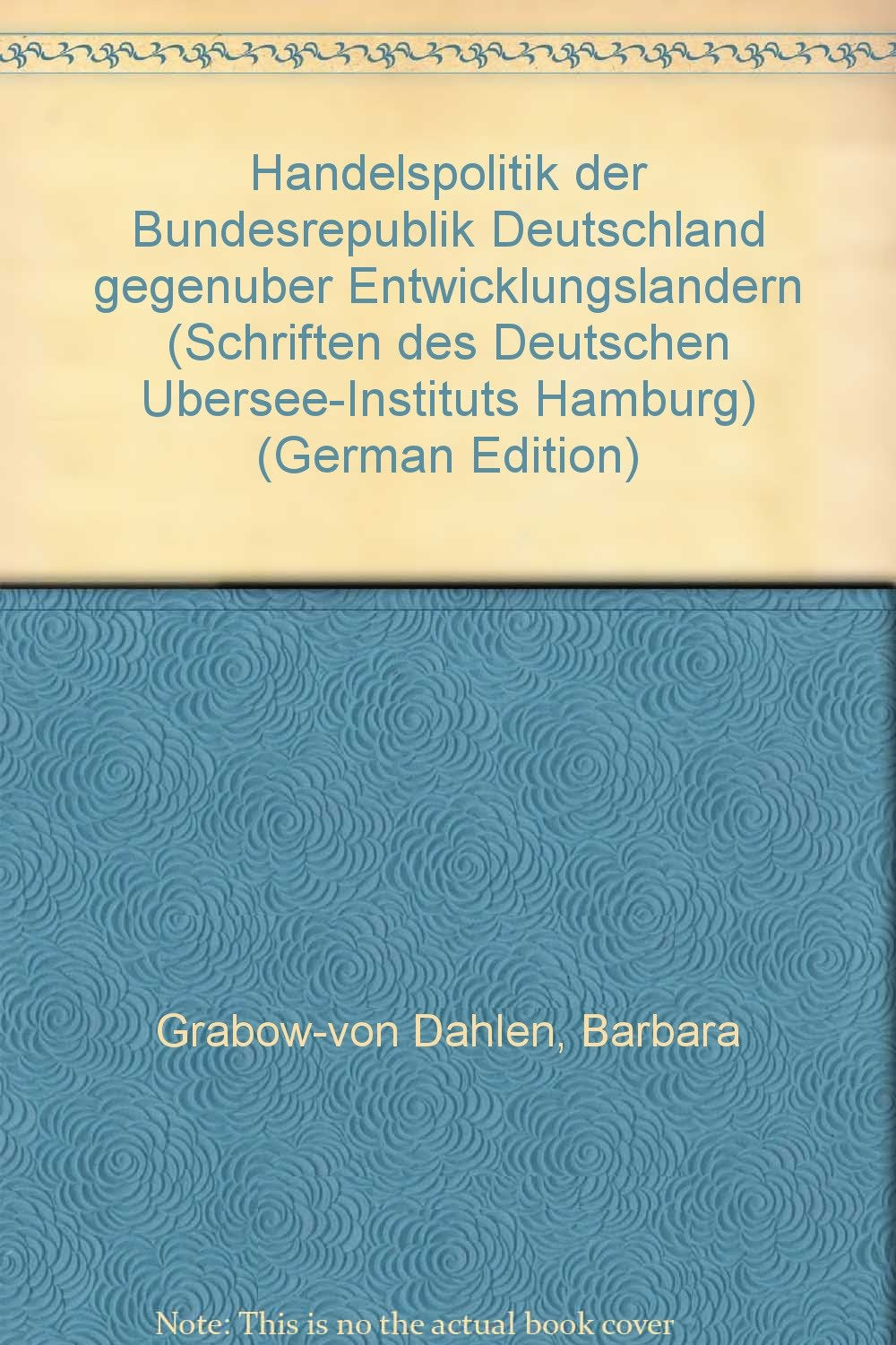 Handelspolitik der Bundesrepublik Deutschland gegenüber Entwicklungsländern Business & Technology