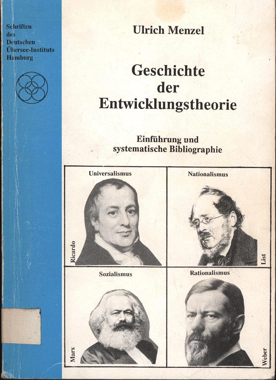 Geschichte der Entwicklungstheorie: Einfuhrung und systematische Bibliographie (Schriften des Deutschen Ubersee-Instituts Hamburg) (German Edition) Social Sciences