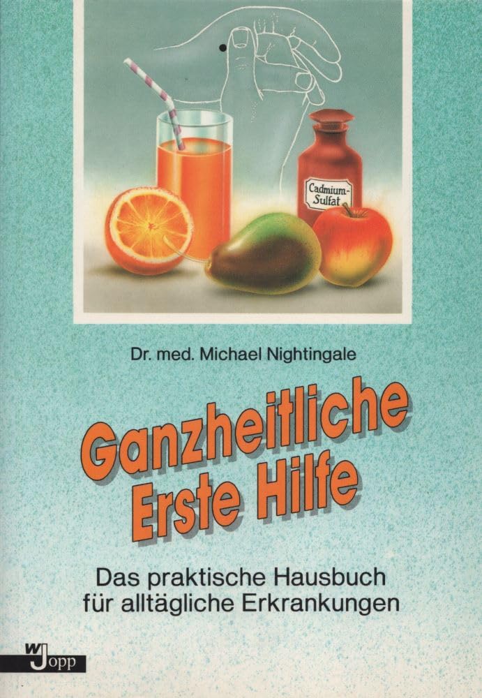 Ganzheitliche Erste Hilfe: Das praktische Hausbuch für alltägliche Erkrankungen Medicine