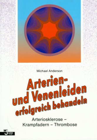 Arterien- und Venenleiden erfolgreich behandeln. Arteriosklerose, Krampfadern, Thrombose Medicine